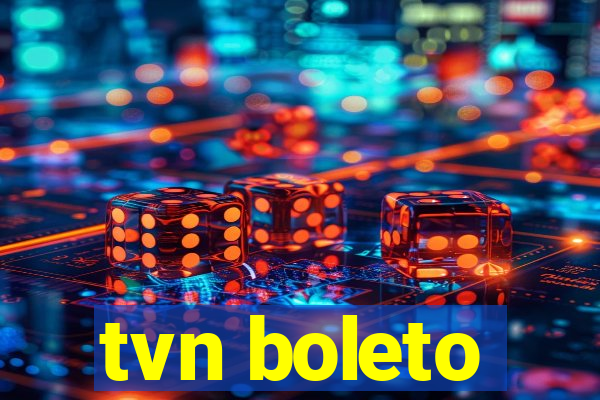 tvn boleto